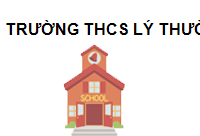 Trường THCS Lý Thường Kiệt Hà Nội